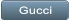 Gucci Gucci