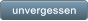 unvergessen unvergessen