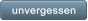 unvergessen unvergessen