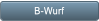 B-Wurf B-Wurf