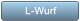 L-Wurf L-Wurf