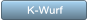 K-Wurf K-Wurf