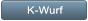 K-Wurf K-Wurf
