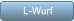 L-Wurf L-Wurf