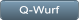 Q-Wurf Q-Wurf