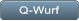 Q-Wurf Q-Wurf