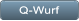 Q-Wurf Q-Wurf