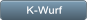 K-Wurf K-Wurf