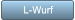 L-Wurf L-Wurf