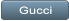 Gucci Gucci