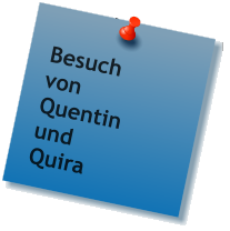 Besuch von Quentin und Quira