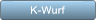 K-Wurf K-Wurf