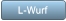 L-Wurf L-Wurf