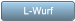 L-Wurf L-Wurf