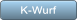 K-Wurf K-Wurf