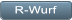 R-Wurf R-Wurf
