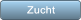 Zucht Zucht