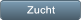 Zucht Zucht