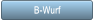 B-Wurf B-Wurf