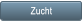 Zucht Zucht