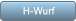 H-Wurf H-Wurf