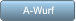 A-Wurf A-Wurf