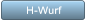 H-Wurf H-Wurf