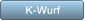K-Wurf K-Wurf