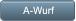 A-Wurf A-Wurf