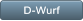 D-Wurf D-Wurf