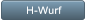 H-Wurf H-Wurf