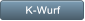 K-Wurf K-Wurf
