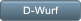 D-Wurf D-Wurf