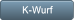 K-Wurf K-Wurf
