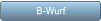B-Wurf B-Wurf