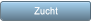 Zucht Zucht
