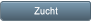 Zucht Zucht