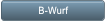 B-Wurf B-Wurf