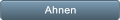 Ahnen Ahnen