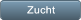 Zucht Zucht