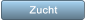 Zucht Zucht