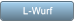 L-Wurf L-Wurf