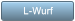 L-Wurf L-Wurf