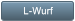 L-Wurf L-Wurf