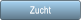Zucht Zucht