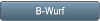 B-Wurf B-Wurf