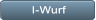 I-Wurf I-Wurf