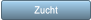 Zucht Zucht