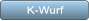 K-Wurf K-Wurf