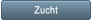 Zucht Zucht